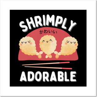 Kawaii Shrimp Tempura Shrimply Adorable Posters and Art